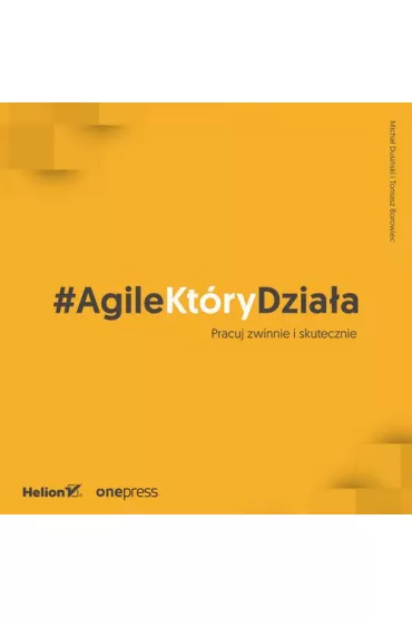 Audiobook #AgileKt�ryDzia�a. Pracuj zwinnie i skutecznie mp3 - Micha�  Dusi�ski