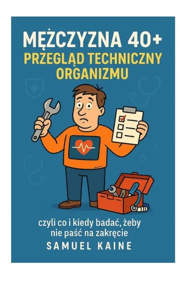 eBook Facet po�czterdziestce. Przegl�d techniczny, zanim�si� rozpadniesz epub - Samuel  Kaine
