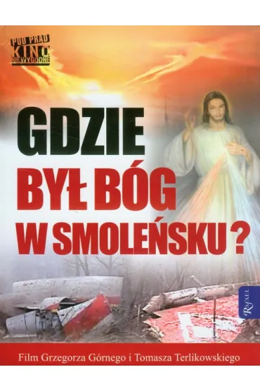 Gdzie by� B�g w Smole�sku? + DVD - Grzegorz G�rny, Tomasz Terlikowski