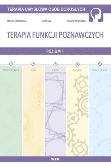 Terapia funkcji poznawczych cz�� 1 - Anna Lipa, Mariola Czarnkowska, Paulina W�jcik-Top�r