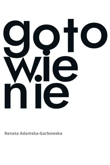 Gotowienie - Renata  Adamska-Garbowska