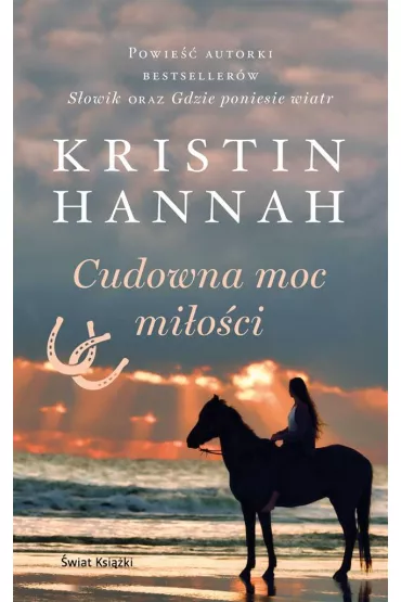 Cudowna moc mioci - Kristin Hannah