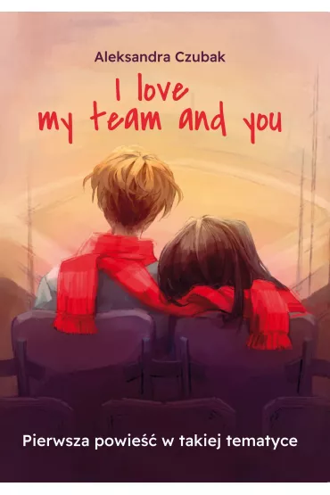 I love my team and you - Aleksandra  Czubak