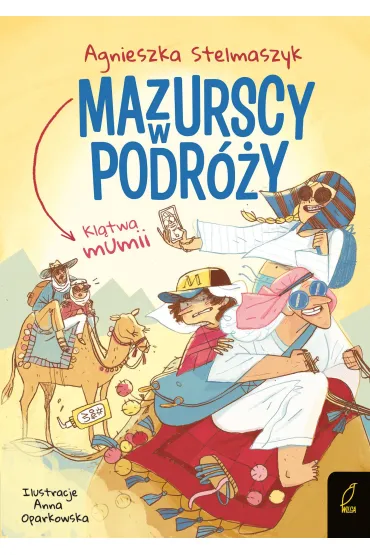 Kl�twa mumii. Mazurscy w podr�y. Tom 9 - Agnieszka Stelmaszyk