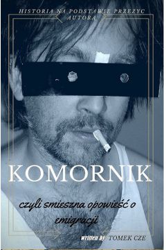 eBook Komornik, czyli mieszna opowie o emigracji mobi epub