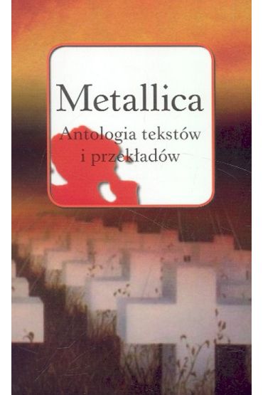 Metallica. Antologia tekstów i przekładów