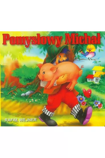 Klasyka wierszyka. Pomys�owy Micha� - Rafa� Wejner