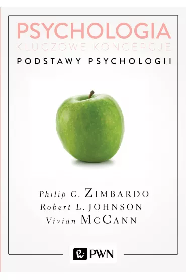 Podstawy psychologii. Psychologia. Kluczowe koncepcje. Tom 1 - Vivian McCann, Philip G. Zimbardo, Robert L. Johnson