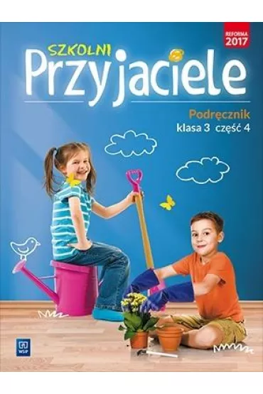 Szkolni przyjaciele. Podrcznik. 3/4 WSiP - Irena Zarzycka, Kinga Preibisz-Wala, Ewa  Schumacher