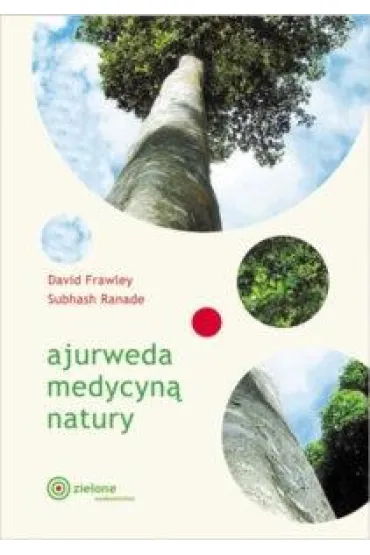 Ajurweda medycyn� natury - David Frawley, Subhash Ranade