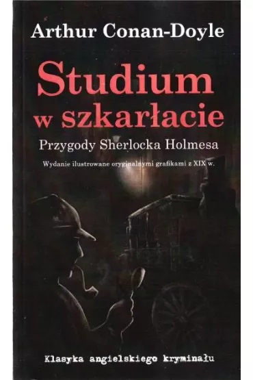 Studium w szkar�acie. Przygody Sherlocka Holmesa - Artur Conan Doyle