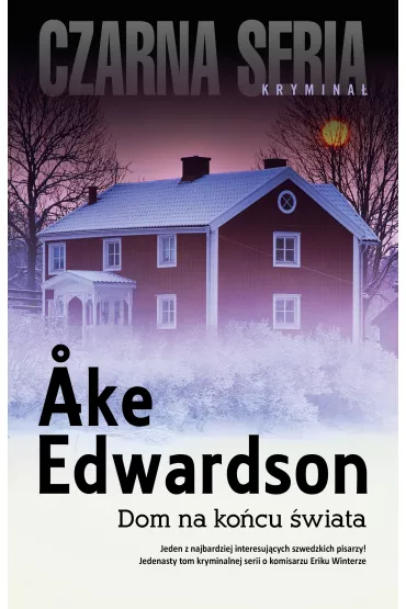 Dom na ko�cu �wiata. Erik Winter. Tom 11 - Ake Edwardson