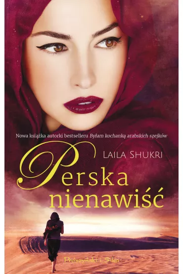 Perska nienawi��. Perska saga. Tom 4 - Laila Shukri