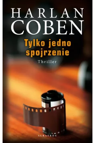 Tylko jedno spojrzenie - Harlan Coben