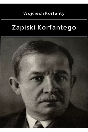 eBook Zapiski Korfantego pdf mobi epub - Wojciech Korfanty