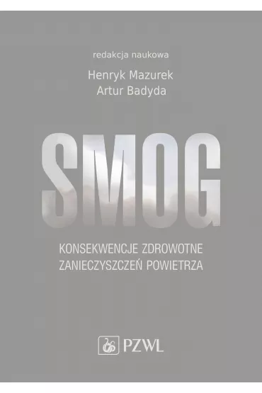 Smog. Konsekwencje zdrowotne zanieczyszcze� powietrza - Henryk  Mazurek