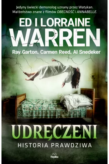 Udr�czeni. Historia prawdziwa - Ed Warren, Lorraine Warren, Ray  Garton