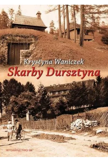Skarby Dursztyna - Krystyna  Waniczek