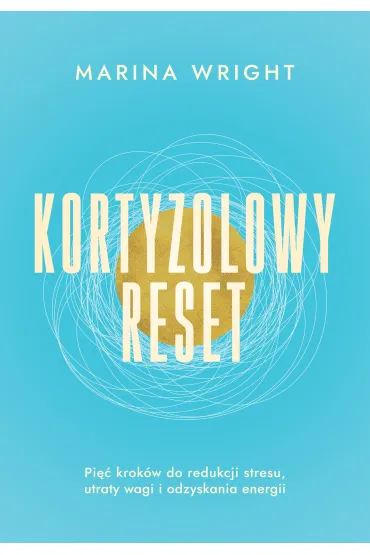 Kortyzolowy reset - Marina Wright