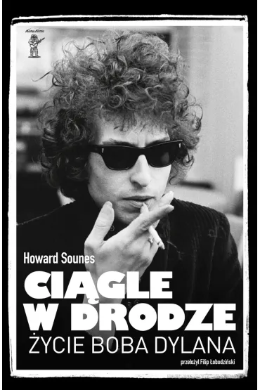 Ci�gle w drodze. �ycie Boba Dylana - Howard Sounes