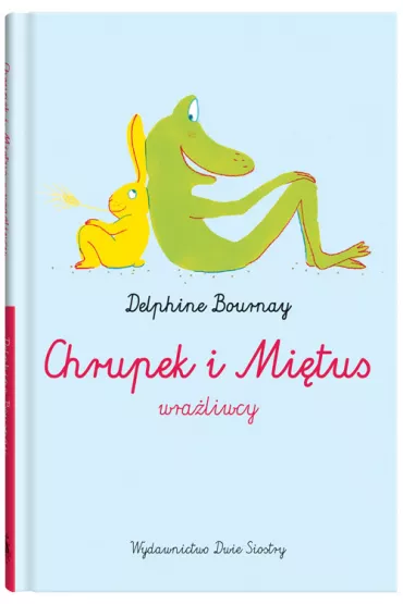 Chrupek i Mi�tus. Wra�liwcy - Bournay Delphine