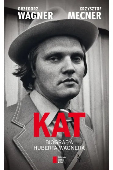 Kat. Biografia Huberta Wagnera. Wagner, Grzegorz. Opr. twarda - Grzegorz Wagne
