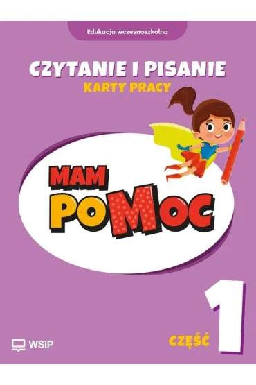 MAM poMOC. Czytanie i pisanie. Edukacja wczesnoszkolna. Klasy 1-3. Cz�� 1 - Dorota Raczy�ska, Kamila Izbi�ska, Katarzyna Harmak
