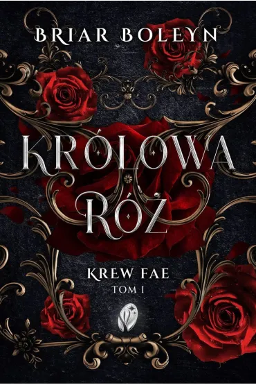 Kr�lowa R�. Krew Fae. Tom 1 - Briar  Boleyn