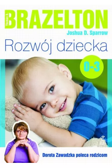 Rozw�j dziecka. Od 0 do 3 lat