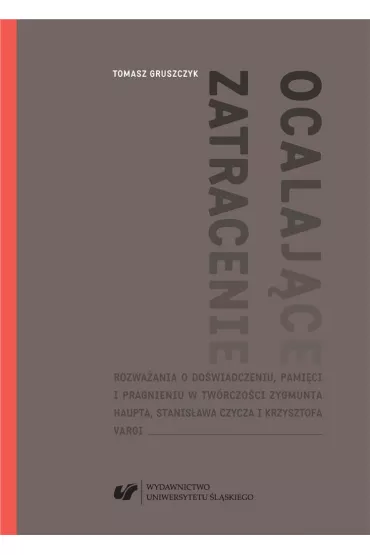 Ocalaj�ce zatracenie. - Tomasz Gruszczyk