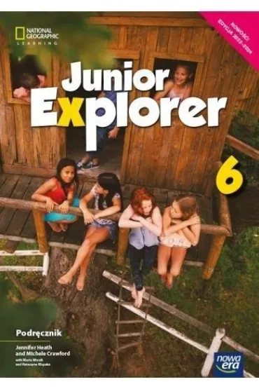 Junior Explorer 6. Podr�cznik do j�zyka angielskiego dla klasy sz�stej szko�y podstawowej - Jolanta Sochaczewska-Kuleta, Marta Mrozik, Jennifer Heath