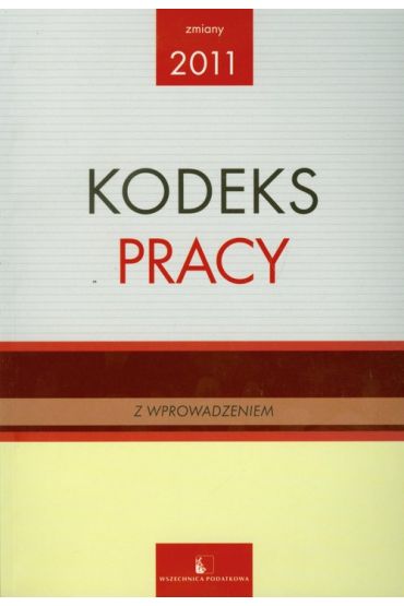 Kodeks Pracy. Zmiany 2011