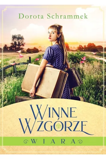 Wiara. Winne Wzg�rze. Tom 1 - Dorota Schrammek