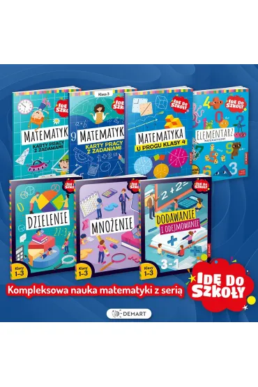 Id� do szko�y. Dodawanie i odejmowanie. Klasy 1-3 - Monika Wilig�rska