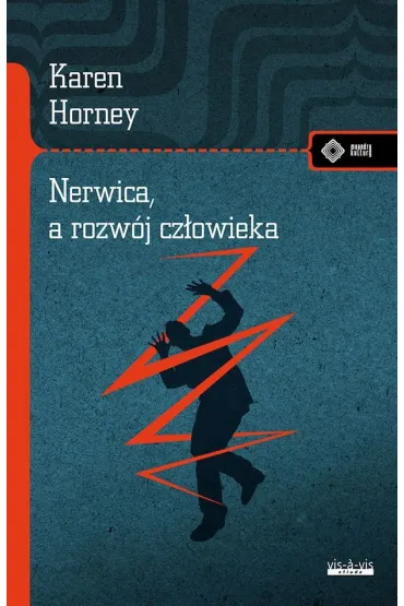 Nerwica, a rozw�j cz�owieka. Walka o samorealizacj� - Karen Horney