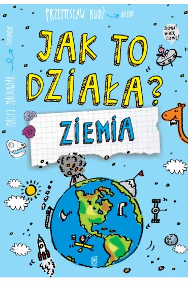 Jak to dzia�a? Ziemia - Przemys�aw Rud�