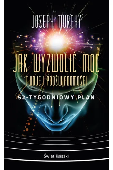 Jak wyzwoli� moc twojej pod�wiadomo�ci... (pocket) - Joseph Murphy