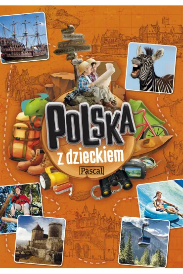 Polska z dzieckiem na weekend