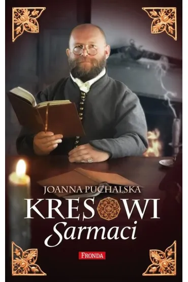Kresowi sarmaci - Joanna Puchalska