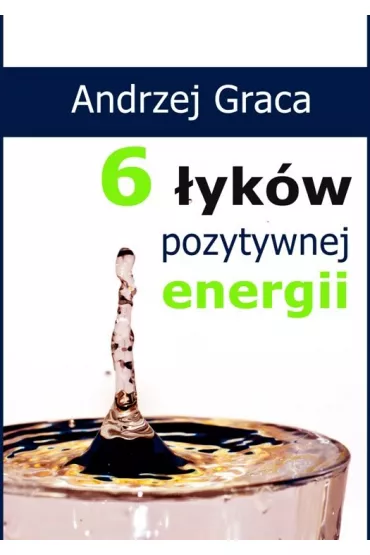 eBook 6 �yk�w pozytywnej energii epub - Andrzej Graca