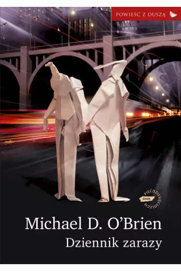 Dziennik zarazy - Michael D. O?Brien