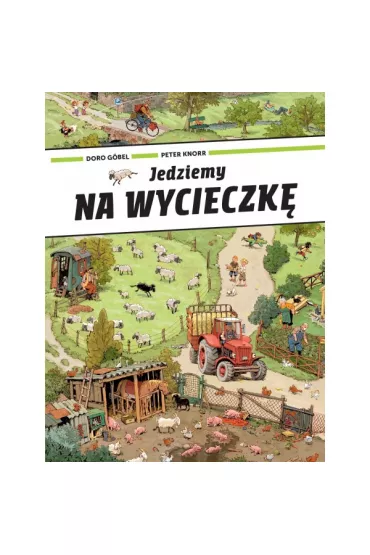 Jedziemy na wycieczk� - Doro Gobel, Peter  Knorr