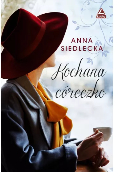 Kochana c�reczko - Anna Siedlecka