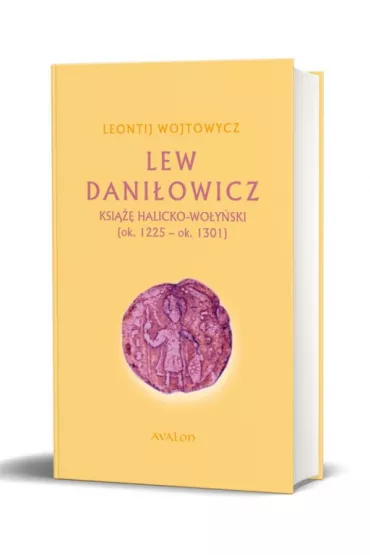 Lew Dani�owicz. Ksi��� halicko-wo�y�ski (ok. 1225 - ok. 1301) - Leontij Wojtowycz