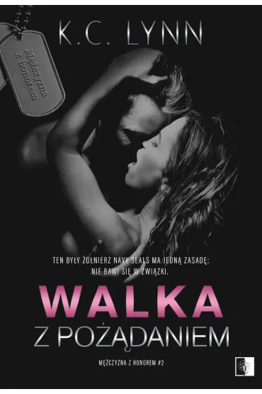 Walka z po��daniem. M�czyzna z honorem. Tom 2 - K. C. Lynn