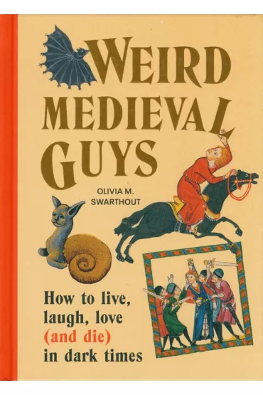 Weird Medieval Guys - Olivia  Swarthout