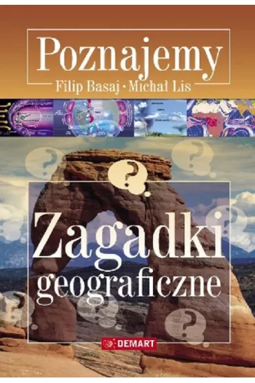 Poznajemy. Zagadki geograficzne - Filip Basaj, Micha� Lis