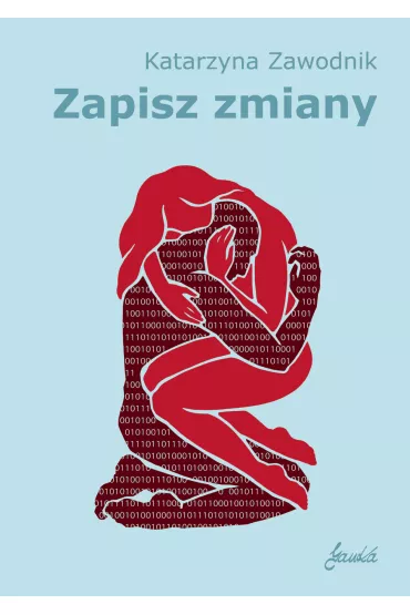 eBook Zapisz zmiany pdf mobi epub - Katarzyna  Zawodnik