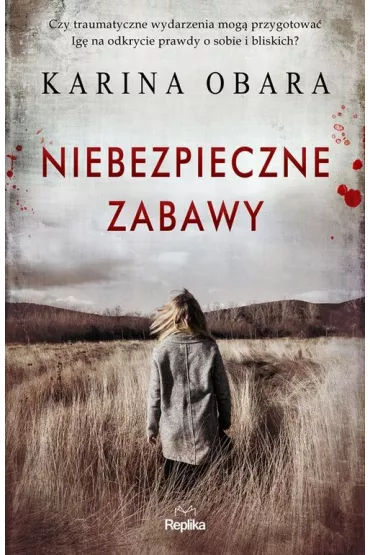 Niebezpieczne zabawy - Karina Obara