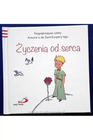 Ma�y Ksi��� 3 �yczenia od serca - Antoine`a de Saint-Exupery